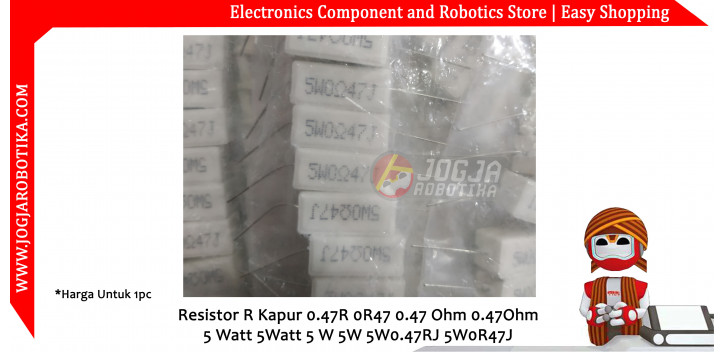 Resistor R Kapur 0.47R 0R47 0.47 Ohm 0.47Ohm 5 Watt 5Watt 5 W 5W 5W0.47RJ 5W0R47J