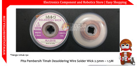 Pita Pembersih Timah Desoldering Wire Solder Wick 2.5mm – 1.5M