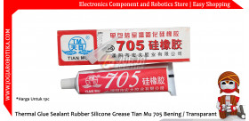 Thermal Glue Sealant Rubber Silicone Grease Tian Mu 705 Bening / Transparant