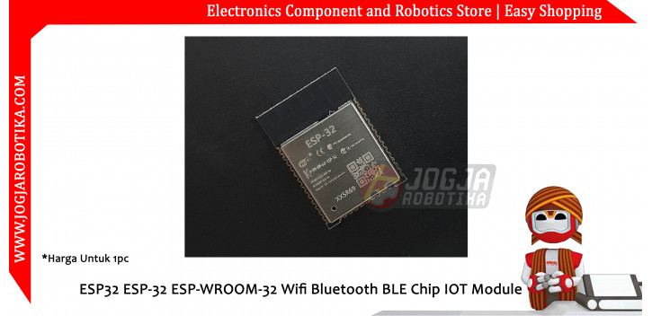 ESP32 ESP-32 ESP-WROOM-32 Wifi Bluetooth BLE Chip IOT Module