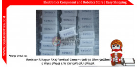 Resistor R Kapur RX27 Vertical Cement 50R 50 Ohm 50Ohm 5 Watt 5Watt 5 W 5W 5W50RJ 5W50R