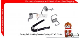 Timing Belt Locking Torsion Spring 2GT 3D Printer