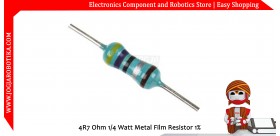 4R7 Ohm 1/4 Watt Metal Film Resistor 1%