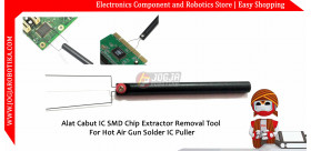Alat Cabut IC SMD Chip Extractor Removal Tool For Hot Air Gun Solder IC Puller