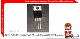 FQP27P06 FQP 27P06 60V 27A TO-220 P-Channel MOSFET Transistor