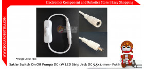 Saklar Switch On Off Pompa DC 12V LED Strip Jack DC 5.5x2.1mm - Putih