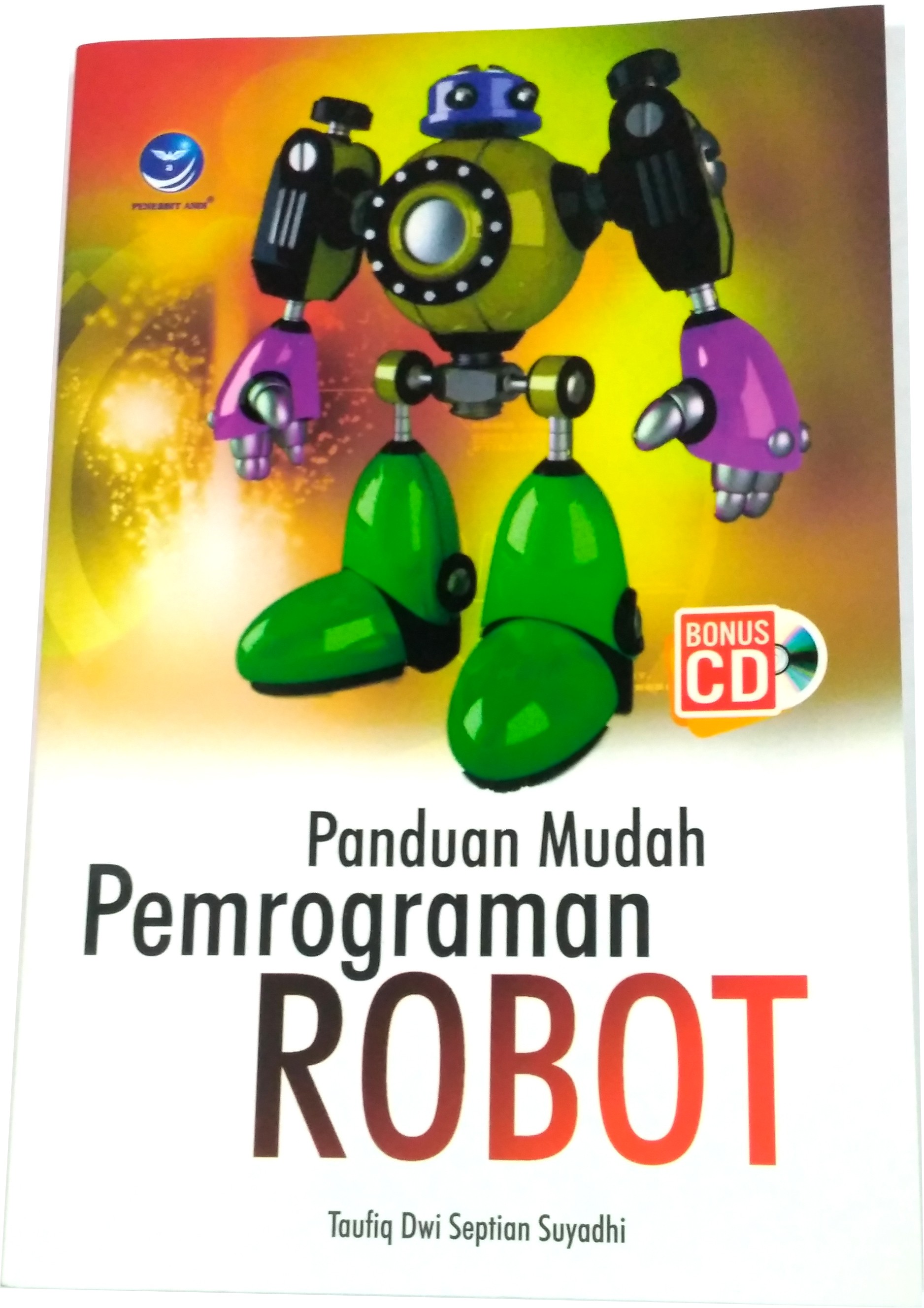 Panduan Mudah Pemrograman Robot + Bonus CD